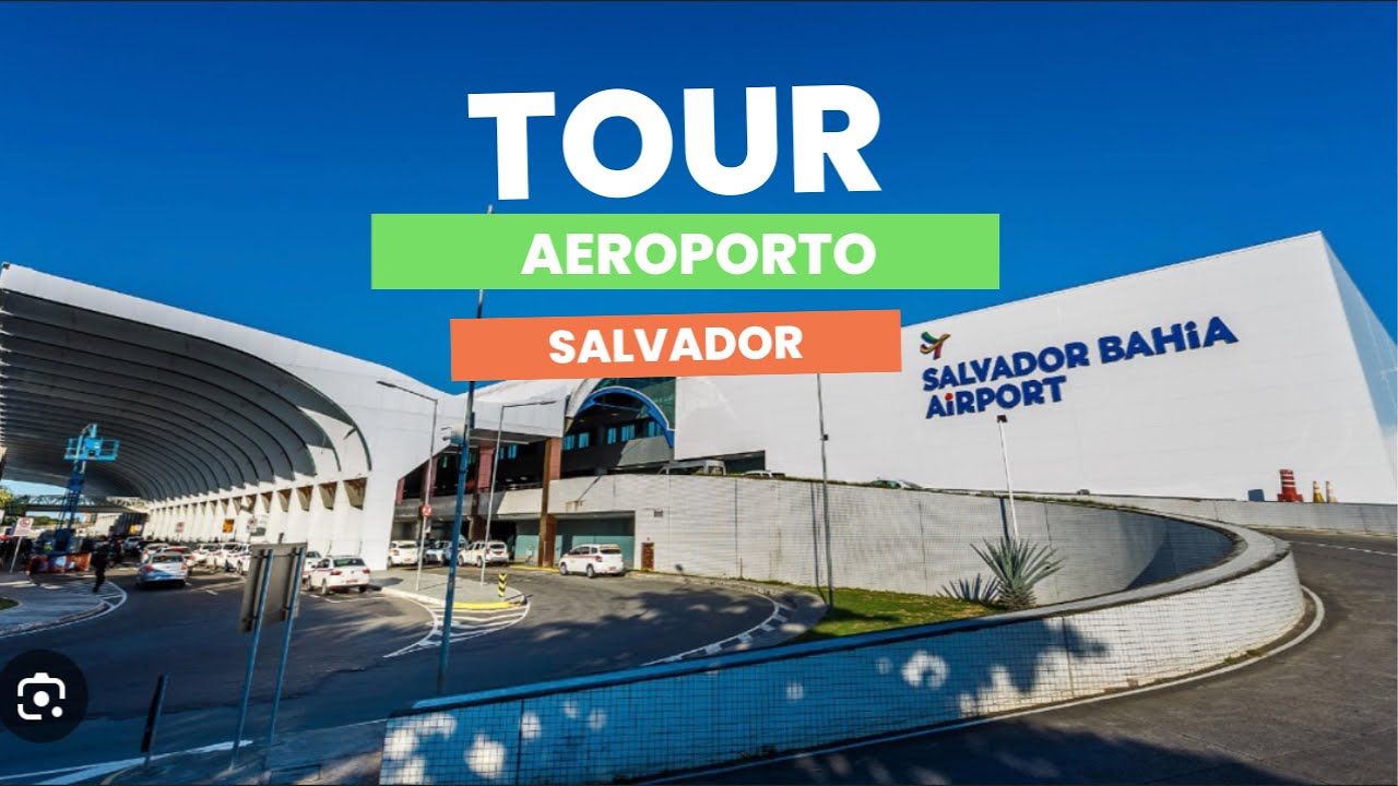 Aeroporto Internacional de Salvador – Salvador SSA