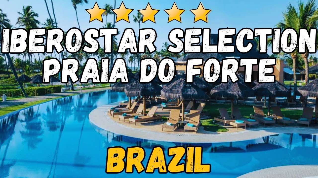 Iberostar Selection Praia do Forte